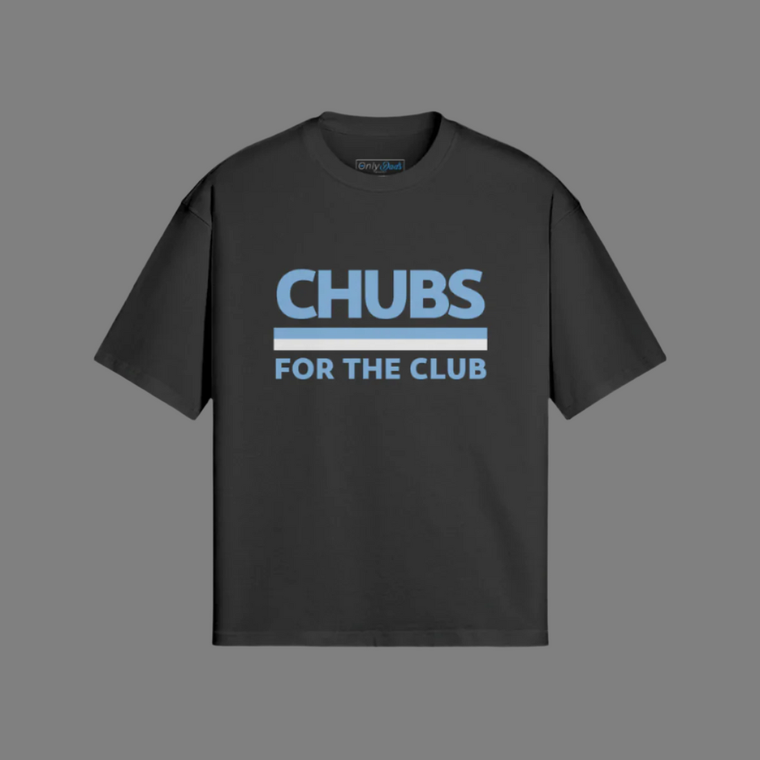 #1 CHUB FOR THE CLUB