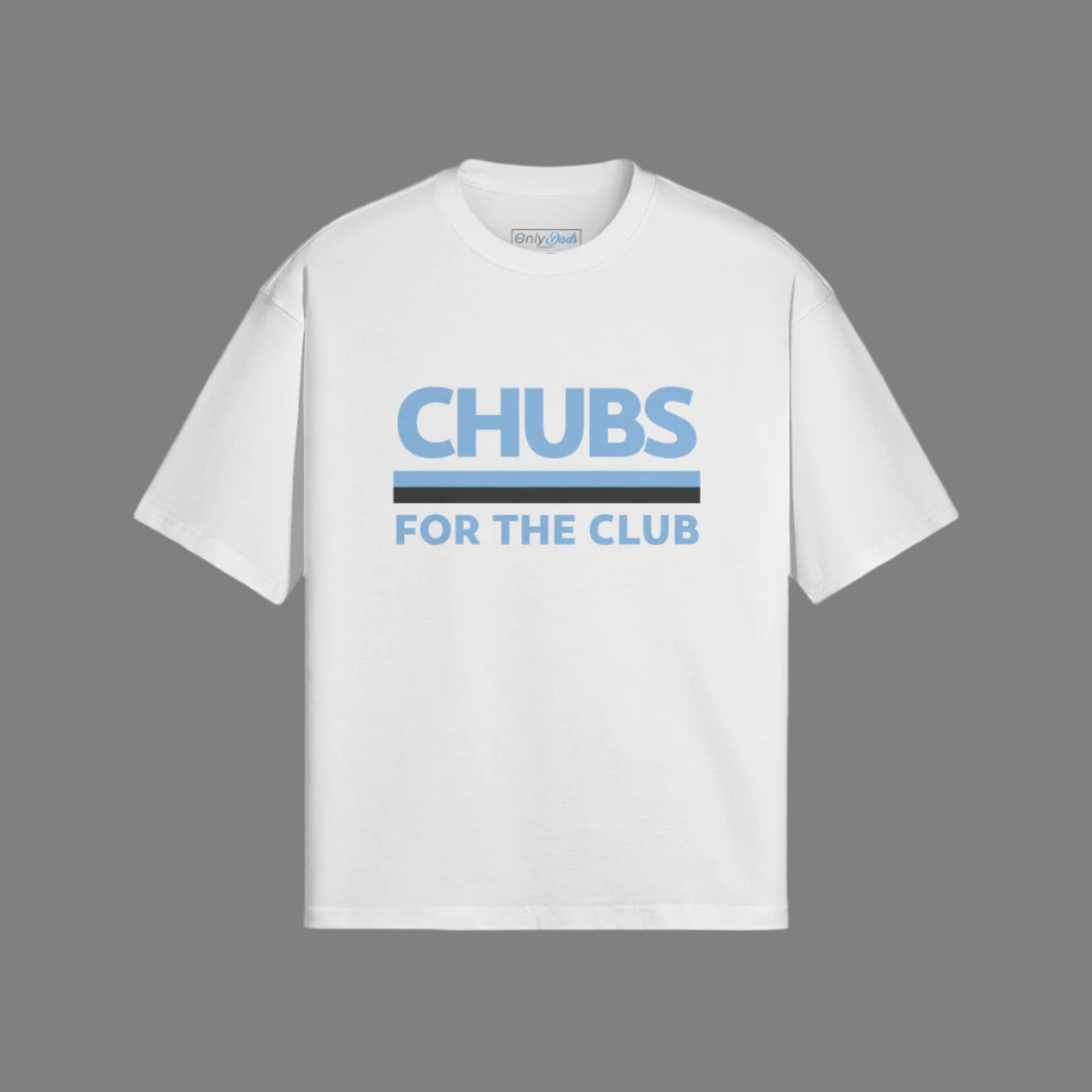 #69 CHUB FOR THE CLUB TSHIRT