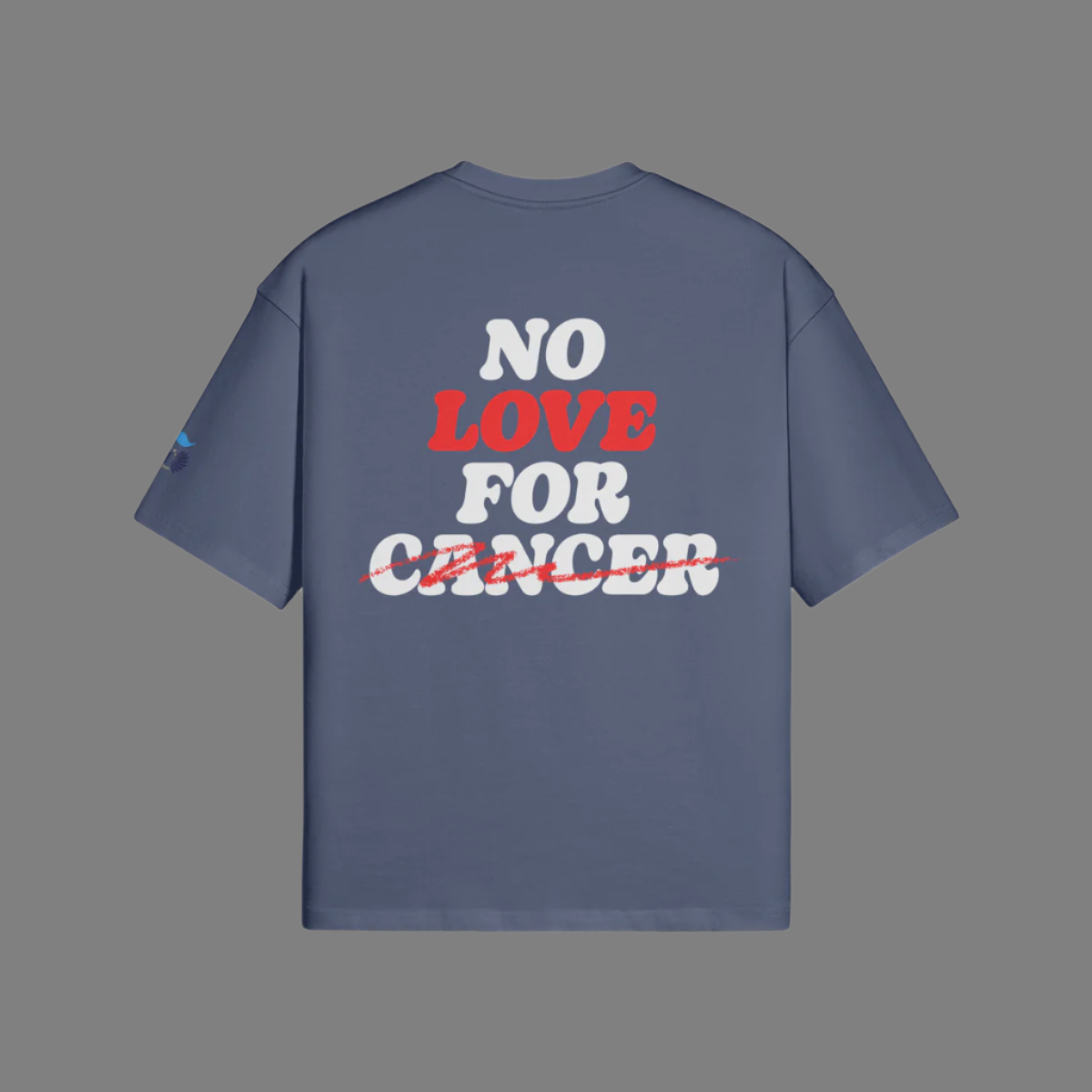 No Love for Cancer Oversized T - Nixon Strong Foundation